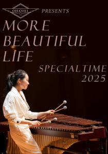 OHASHI PRESENTS MORE BEAUTIFUL LIFE SPECIAL TIME 2025